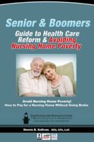 Senior And Boomers Guide To Health Care Reform And Avoiding Nursing Home Poverty 0741481405 Book Cover