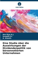 Eine Studie über die Auswirkungen der Dividendenpolitik von börsennotierten Unternehmen (German Edition) 6207865235 Book Cover