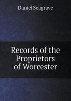 Records of the Proprietors of Worcester 5518571259 Book Cover