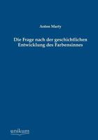 Die Frage Nach Der Geschichtlichen Entwicklung Des Farbensinnes 3955077152 Book Cover