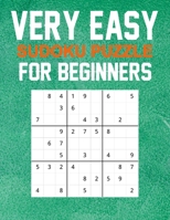 Very Easy Sudoku Puzzle Book For Beginners: 200 Easy Sudoku Puzzle to Improve Your Memory & Prevent Neurological Disorder Puzzles and Solutions – Perfect for Beginners B08MW8LR4G Book Cover