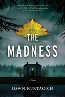 The Madness: A Novel 1525830449 Book Cover