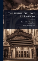 The Sphinx, Or, Love At Random 1024935647 Book Cover