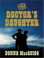 The Doctor's Daughter (Five Star Expressions) (Five Star Expressions) 1594145962 Book Cover