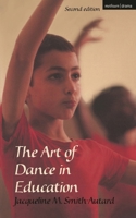 The Art of Dance in Education 0713661755 Book Cover