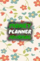 Money Planner Journal: Floral 52 Weeks or 365 Days Budget Management Organizer Notebook To Debt Out or Passive Income | Green & Red Flowers Print 1691125008 Book Cover
