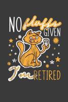 No Fluffs Given I'm Retired: A Thoughtful Retirement Card Alternative 1070248649 Book Cover