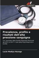 Prevalenza, profilo e risultati dell'alta pressione sanguigna 6204099469 Book Cover