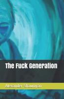 The Fuck Generation 1080823158 Book Cover