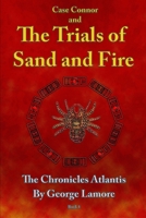 Case Connor and The Trials of Sand and Fire (The Chronicles Atlantis) 1732725705 Book Cover