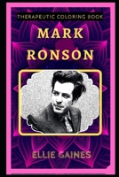 Mark Ronson Therapeutic Coloring Book: Fun, Easy, and Relaxing Coloring Pages for Everyone (Mark Ronson Therapeutic Coloring Books) B088B53964 Book Cover