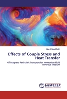 Effects of Couple Stress and Heat Transfer 6135938150 Book Cover