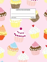 Composition Notebook: College Ruled School Exercise Book - Cute Pink Cupcake 1088990363 Book Cover