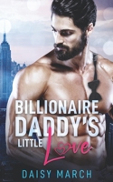 Billionaire Daddy's Little Love B08FNMPG58 Book Cover