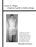 Learn to Drape a Beginner's Guide to Fashion Design 0692974210 Book Cover