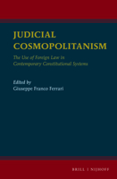 Judicial Cosmopolitanism: The Use of Foreign Law in Contemporary Constitutional Systems (Opera Omnia Desiderii Erasmi A" Erasmus, "Opera Omnia") 9004243119 Book Cover