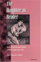 The Daughter as Reader: Encounters between Literature and Life 0472106937 Book Cover