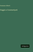 Viaggio a Constantipoli 336800980X Book Cover