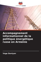 Accompagnement informationnel de la politique énergétique russe en Arménie 6209133770 Book Cover