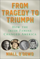 A Fortunate Wind: How the Irish Famine Changed America 1510782745 Book Cover