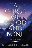 A Curse of Blood and Bone B0DSGNV63H Book Cover