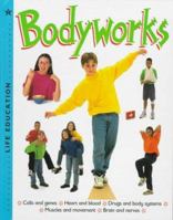 Bodyworks 0531144275 Book Cover