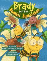 Brady and the Bombii Bumblebee 1647023548 Book Cover
