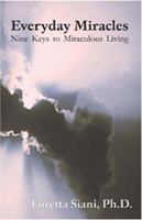 Everyday Miracles: Nine Keys to Miraculous Living 159453487X Book Cover