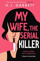 My Wife, the Serial Killer 1837001340 Book Cover