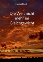 Die Welt nicht mehr im Gleichgewicht (German Edition) 3769398327 Book Cover