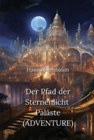 Der Pfad der Sternenlicht Paläste (ADVENTURE) B0CVDS2DYM Book Cover