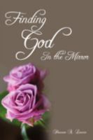 Finding God in the Mirror 0595524753 Book Cover