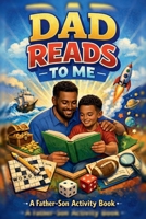 Dad Reads to Me A father-son activity book 196788739X Book Cover