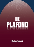 Le Plafond (French Edition) B0FBWMBB48 Book Cover