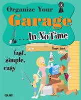 Organize Your Garage In No Time 078973219X Book Cover