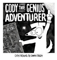 Cody the Genius Adventurer: A super smart dog accomplishes great things 1922562440 Book Cover