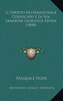 Il Diritto Internazionale Codificato E La Sua Sanzione Giuridica ... 1168492734 Book Cover