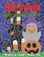Halloween Adult Color By Number: Halloween Coloring Book: Halloween Adult Coloring Book B09DN1J6GY Book Cover