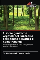 Risorse genetiche vegetali del Santuario della fauna selvatica di Rema-Kalenga: Risorse fitogenetiche di Rema-Kalenga Wildlife Sanctuary, Bangladesh 6202761342 Book Cover