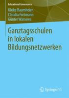 Ganztagsschulen in Lokalen Bildungsnetzwerken 3531195956 Book Cover