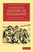 A Biographical History of Philosophy 1015991955 Book Cover