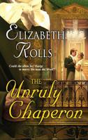 The Unruly Chaperon 0373293453 Book Cover