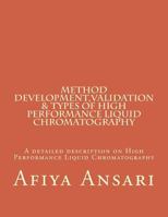 Method Development, Validation & Types of High Performance Liquid Chromatography 1543104355 Book Cover