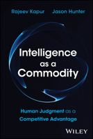 Intelligence as a Commodity: Human Judgment as a Competitive Advantage 1394468121 Book Cover
