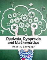 Dyslexia, Dyspraxia and Mathematics 1979432406 Book Cover
