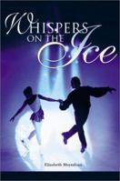 Whispers on the Ice 0595163971 Book Cover