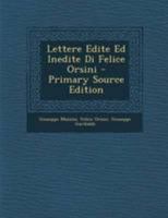 Lettere Edite Ed Inedite Di Felice Orsini 1295154110 Book Cover