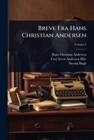 Breve Fra Hans Christian Andersen (Danish Edition) 1024453391 Book Cover