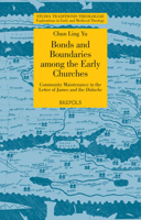 Bonds and Boundaries Among the Early Churches: Community Maintenance in the Letter of James and the Didache 2503580734 Book Cover