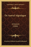 De Aanval Afgeslagen: Antwoord (1888) 1147729697 Book Cover